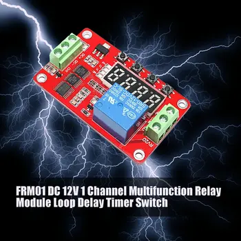 Uus FRM01 DC 12V 1 Kanal Multifunktsionaalne Relee Moodul Aasa Viivituse Taimeri Lüliti Self-Locking Ajastus Moodul