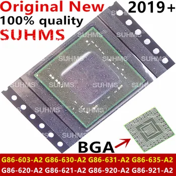 SM:2019+ 100% Uued G86-603-A2 G86-630-A2 G86-631-A2 G86-635-A2 G86-620-A2 G86-621-A2 G86-920-A2 G86-921-A2 BGA Kiibistik