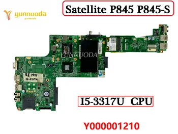 Originaal Toshiba Satellite P845 P845-S Sülearvuti Emaplaat Intel i5-3317U CPU Y000001210 DDR3 100% Testitud Tasuta Shipping